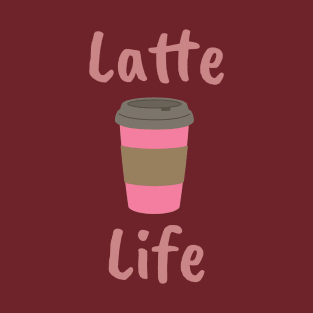 Latte Life T-Shirt