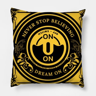 Never stop believing Pillow