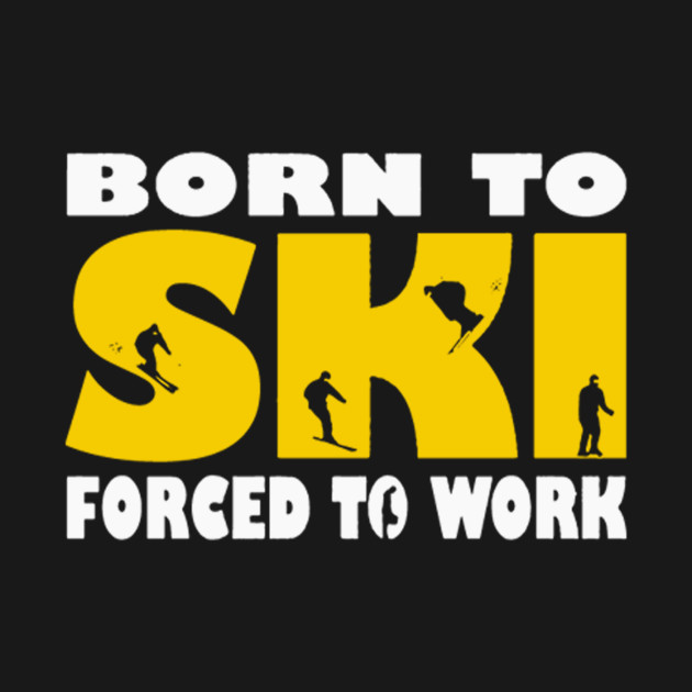 Born To Ski Quote Cool Humour Logo