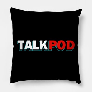 TALK POD Pillow