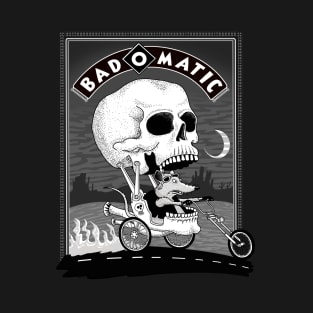 Badomatic T-Shirt