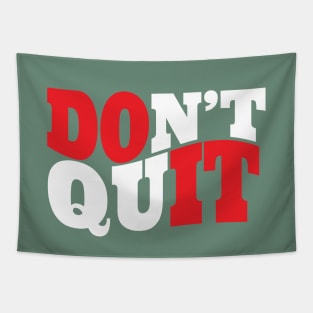 DON'T QUIT DO IT Tapestry