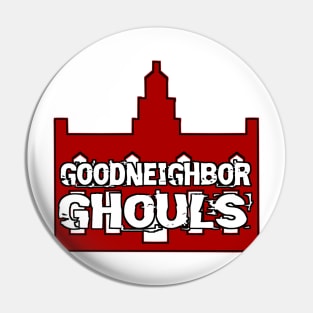 Goodneighbor Ghouls Pin