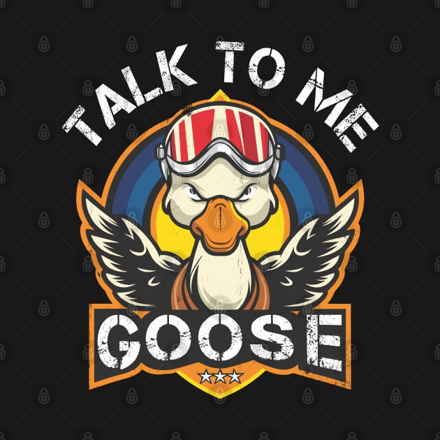 Talk to me Goose by Blended Designs