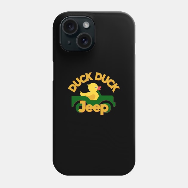 Duck duck Jeep Phone Case by PincGeneral