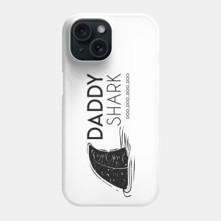 Daddy Shark Phone Case