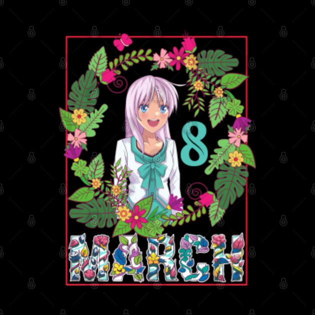 Happy Women�s Day 8 March 2022 Women�s Day Love Anime