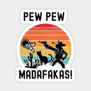 Pew Pew Madafakas Magnet