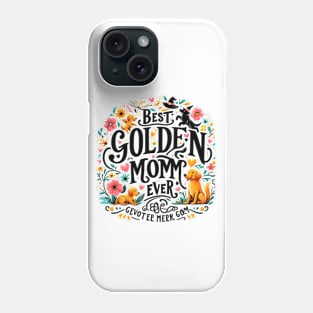 Best Golden Retriever Mom Ever Funny Dog Lover Gifts Women Phone Case