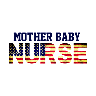 American Mother Baby Nurse USA Flag, Postpartum Department, Nursing Student T-Shirt