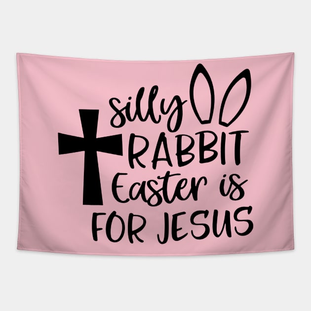 Silly Rabbit Easter is for Jesus Tapestry by nicolasleonard