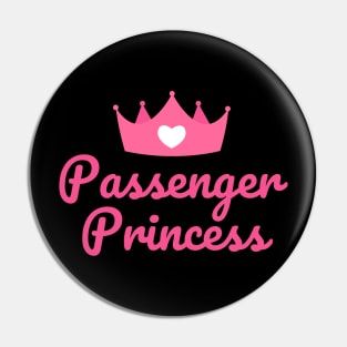 Passenger Princess Pin