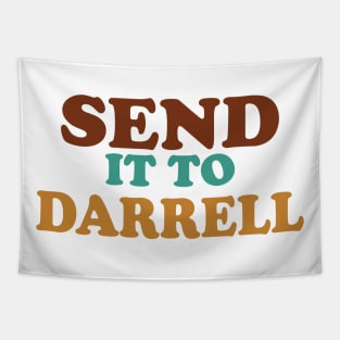 send it to darrell Tapestry
