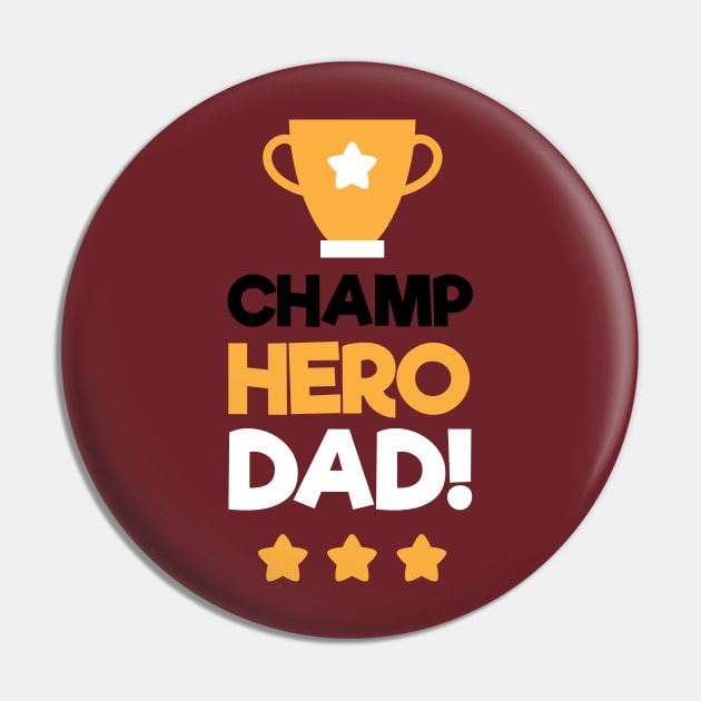 Champ Hero Dad Strong Daddy I Love Papa Pin by rjstyle7