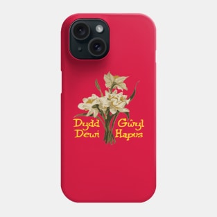 Dydd Gwyl Dewi Hapus St Davids Day Daffodils Phone Case