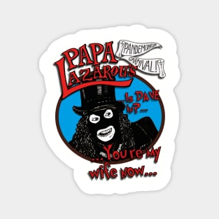 PAPA LAZAROU TWO Magnet