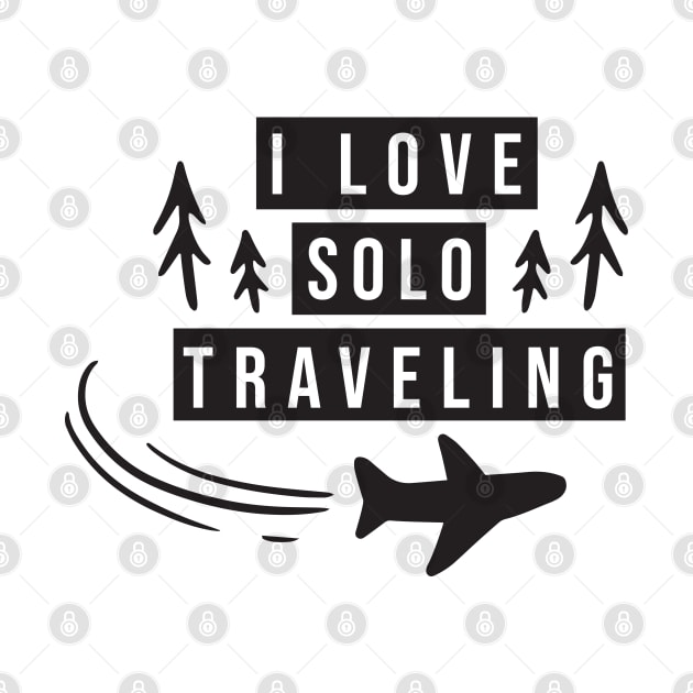 Solo traveling,travel alone,i love solo traveling,Travel Gift by  Funny .designs123