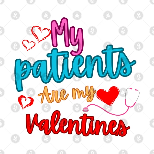 My patients are my valentines by smkworld