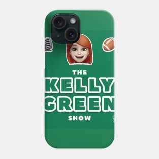 The Kelly Green Show Phone Case