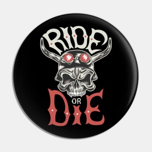 Ride or die Pin