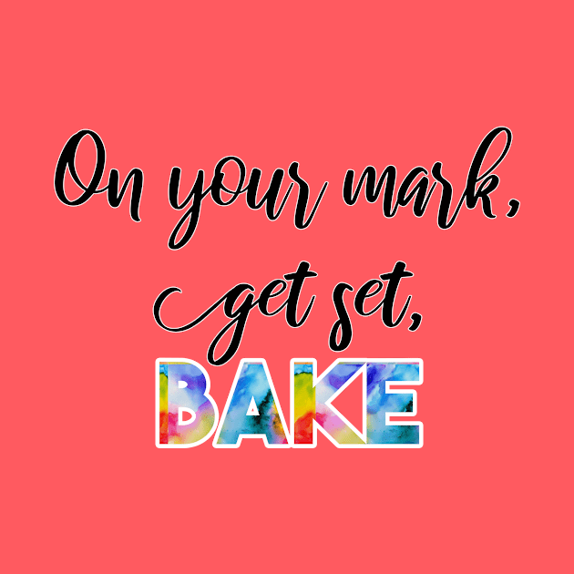 great british baking show: on your mark, get set, bake! by victoriaarden