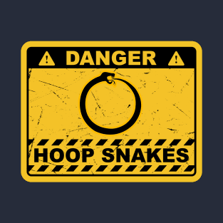 Funny Warning Sign. Danger: Hoop Snakes. Mythical Hoop Snake T-Shirt