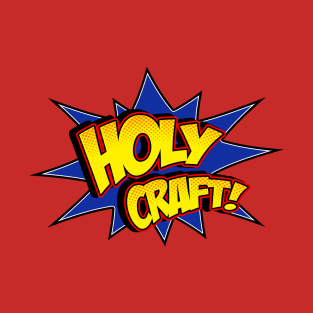 Holy Craft! T-Shirt