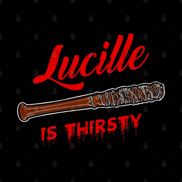 Lucille Is Thirsty by NotoriousMedia