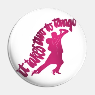 It takes Two to Tango/pink Pin