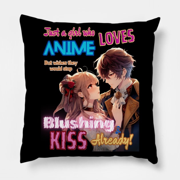 Just A Girl Who Loves Anime v1 - Romance Fantasy Kiss Pillow by GeekGirlsBazaar