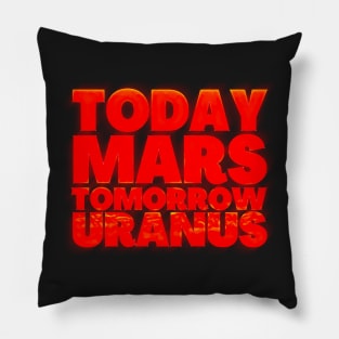 Mars Tomorrow Uranus Red Letters Pillow