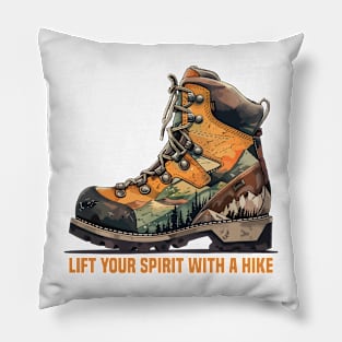 hiking boot lift your spirit with a hike Pillow