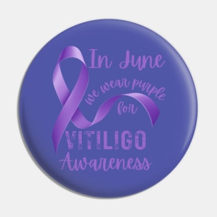 Vitiligo Awareness In June We Wear Purple for Vitiligo Awareness Pin