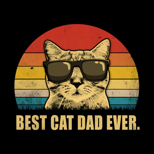 Vintage Best Cat Dad Ever Cat Daddy Father Gift Kitty Lover
