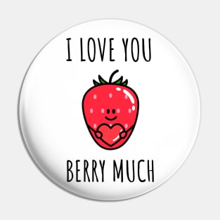 I love you Berry much Pin