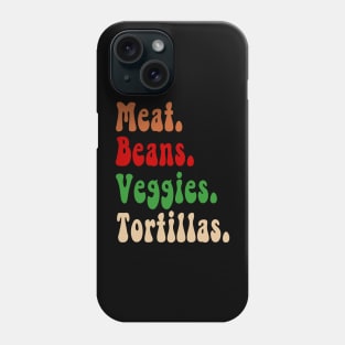 Meat. Beans. Veggies. Tortillas. Burrito ingredients Phone Case