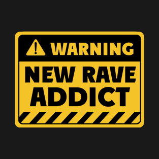 New rave addict T-Shirt