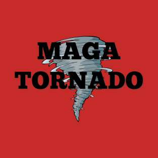 MAGA TORNADO T-Shirt