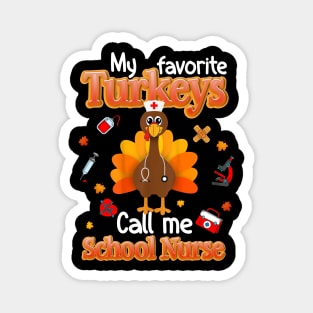 My Favorite Turkeys Call Me Nurse Thanksgiving Thankful Magnet