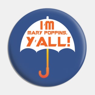 I'm Mary Poppins Y'all - Guardians of the Galaxy Pin