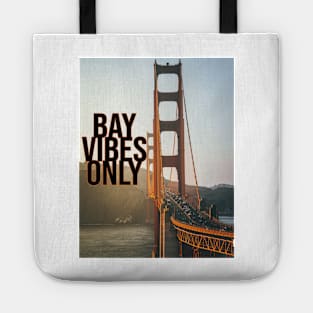 BAY VIBES ONLY - GOLDEN GATE Tote