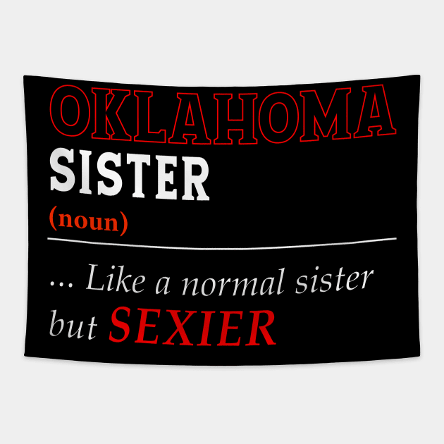 Oklahoma Normal Sister Tapestry by Easy On Me