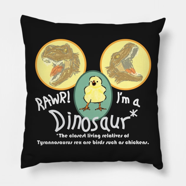 RAWR! I'm a Dinosaur! - Tyrannosaurus rex Chicken IV Pillow by JDHegemann