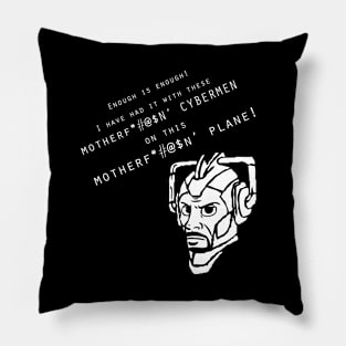 MOTHERF*#@$N’ CYBERMEN Pillow