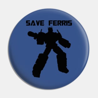 Save Ferris Robots Pin