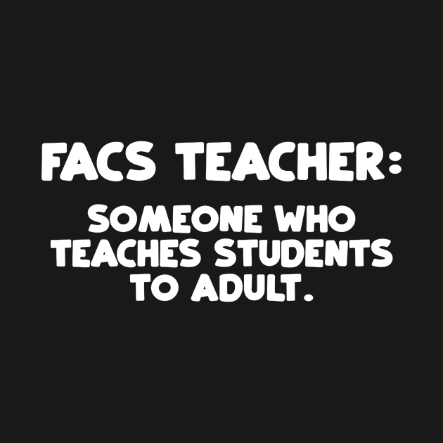 FACS Teacher Shirt Home Economics Teacher Gift Teacher TShirt