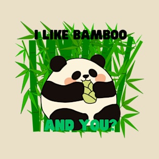 Pandas like bamboo and you? T-Shirt