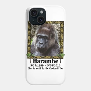 Harambe Memorial Rest In Peace You Were A Good Gorilla You Didn't Deserve That Phone Case