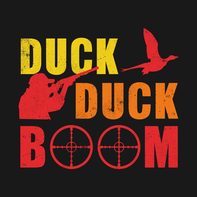 Hunting - Duck Duck Boom by Tee__Dot