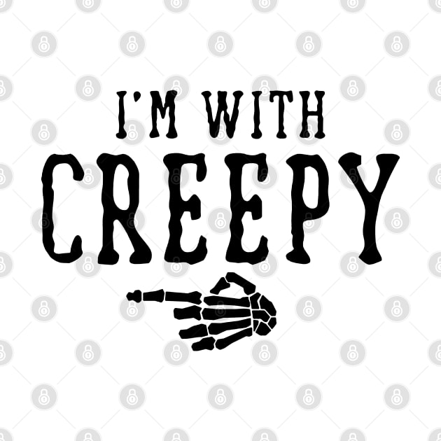 I'm With Creepy by tabkudn